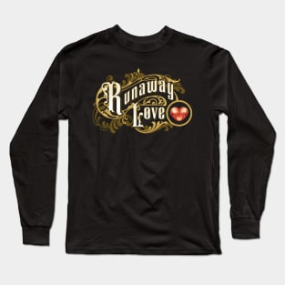 Runaway Love Long Sleeve T-Shirt